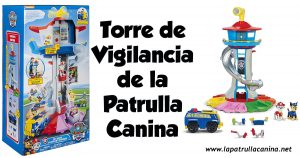Torre Vigilancia de La Patrulla Canina