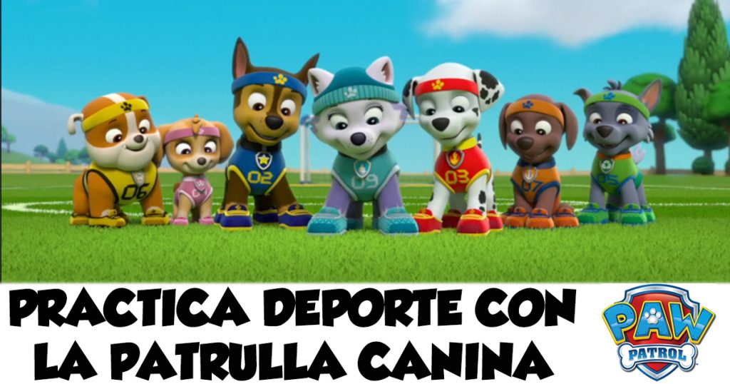 Practica Deporte con La Patrulla canina